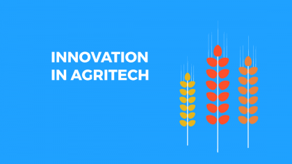 Disrupting Agriculture: A Breakdown On Startup Driven Innovation In AgriTech