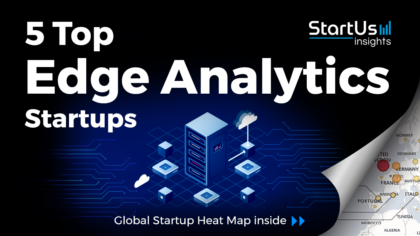 Discover 5 Top Edge Analytics Startups