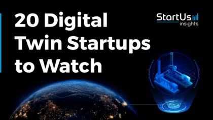 Discover 20 Top Digital Twin Startups to Watch in 2025