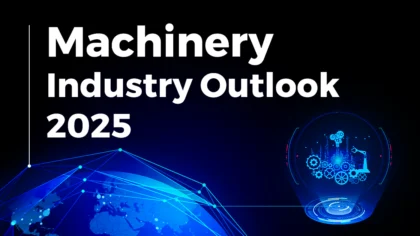 Machinery Industry Outlook 2025: Key Data & Innovation Insights