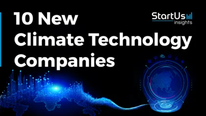 10 New Climate Technology Companies Tackling Climate Change