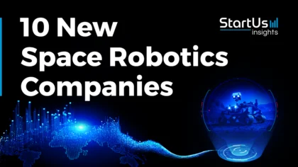 10 New Space Robotics Companies to Watch