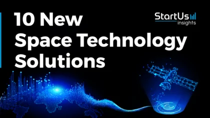 Explore 10 New Space Technology Solutions
